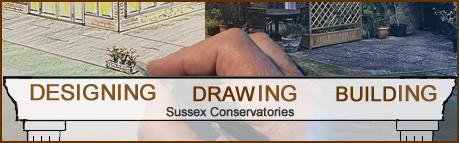 Sussex conservatories and orangeries, design, drawings, build, renovation and demolition